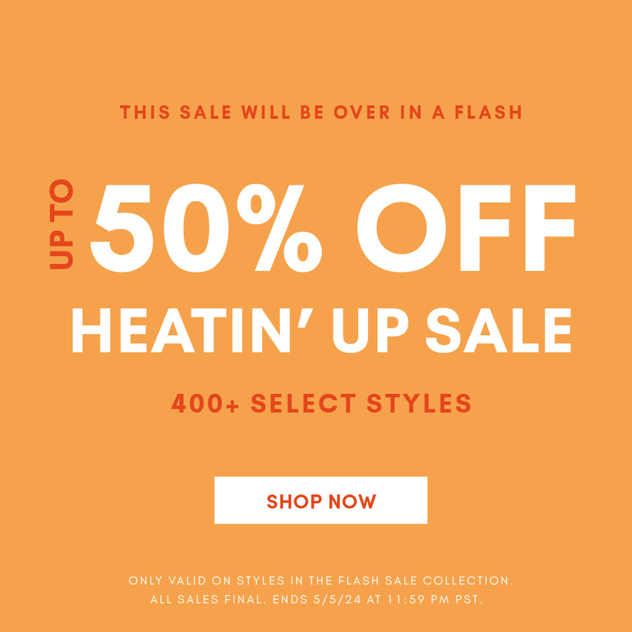up to 50% OFF heatin' up sale with 400+ sales. ends tonight. all sales final. shop now links to flash sale collection