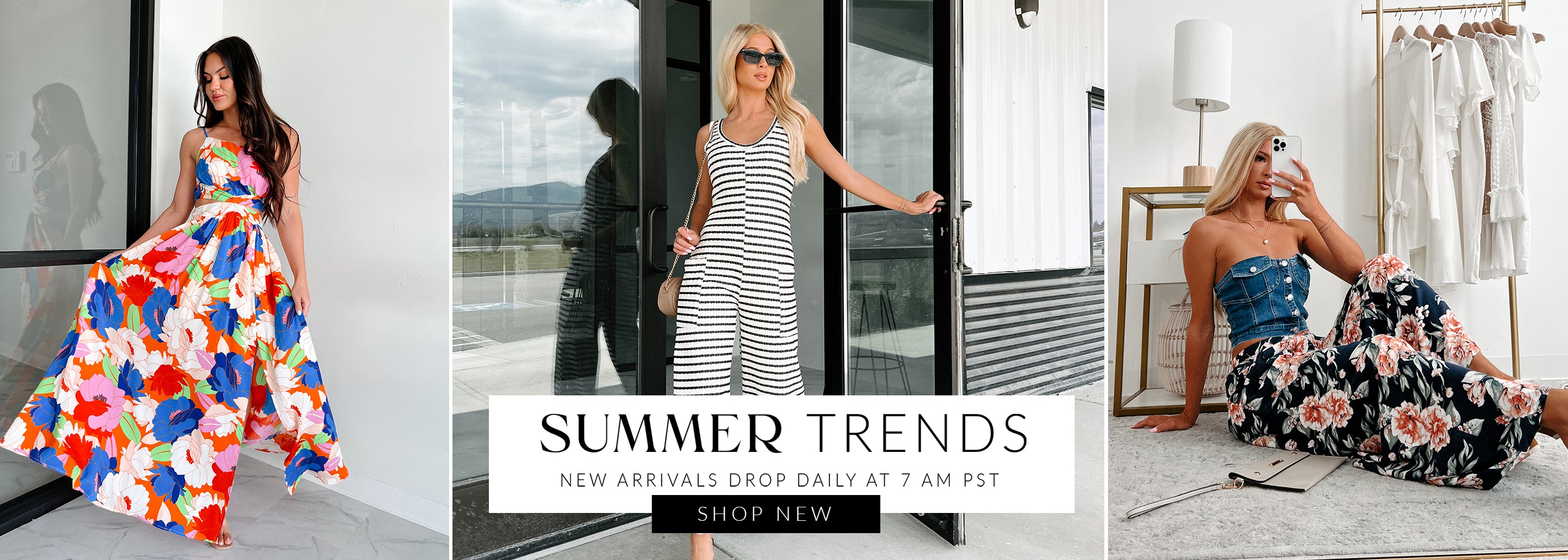 Collage of models wearing a bright floral maxi dress, a black and white striped jumpsuit and a denim top with navy floral pants. Headline says "Summer Trends, New Arrivals Drop Daily at 7 am PST". Call to Action says "Shop New" and links to the New Arrivals Collection.