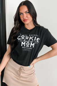 "Store Bought Cookie Kind Of Mom" Graphic T-Shirt (Black) - NanaMacs