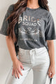 "Bride Squad" Distressed Graphic Tee (Charcoal) - NanaMacs