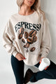 More Espresso Oversized Graphic Sweatshirt (Oatmeal)