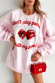 "Don't Play Games With My Heart" Graphic Crewneck (Light Pink) - NanaMacs