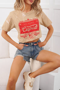 "Go Home Cupid You're Drunk" Graphic T-Shirt (Tan Bleached) - NanaMacs