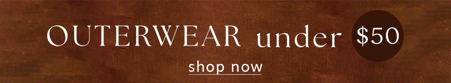 Promotional banner for outerwear under $50 with a brown background