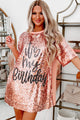 "It's My Birthday" Sequin T-Shirt Dress (Rose Gold) - NanaMacs