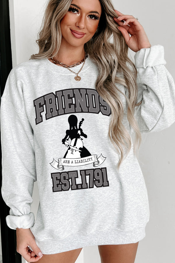 "Friends Are A Liability" Graphic Crewneck (Ash) - Print On Demand - NanaMacs