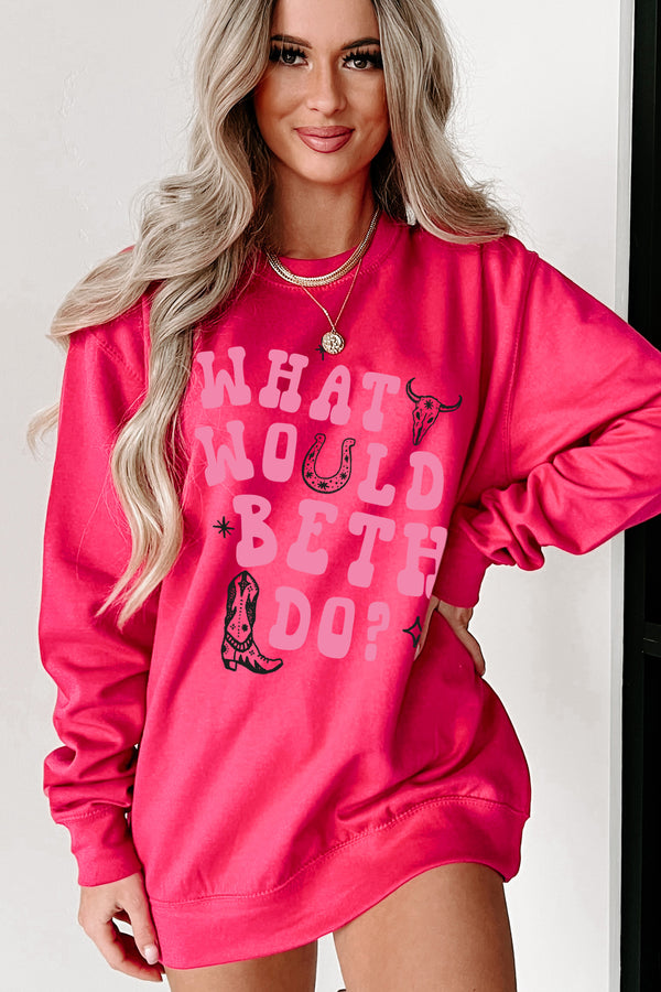 "What Would Beth Do" Graphic Crewneck (Hot Pink/Light Pink) - Print On Demand - NanaMacs